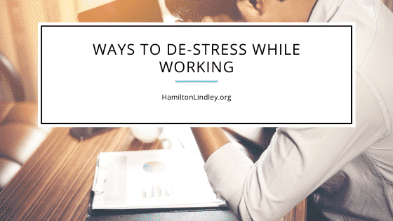 Ways to De-Stress While Working