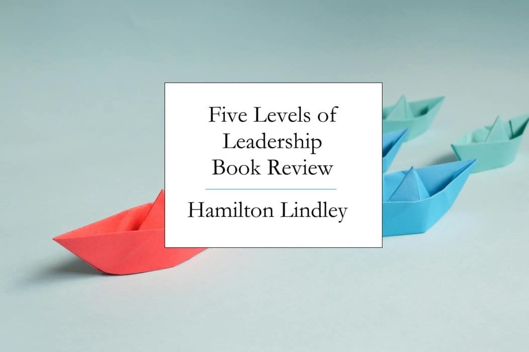 Five Levels of Leadership Book Review