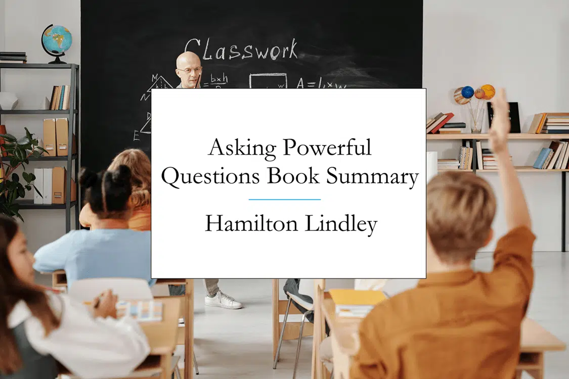 Asking Powerful Questions Book Summary